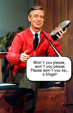 The bad ass blogger in Mr Rogers Neighbourhood